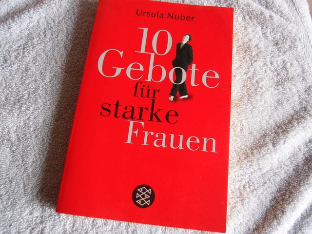 Zehn Gebote für starke Frauen von Ursula Nuber (2004, Taschenbuch)