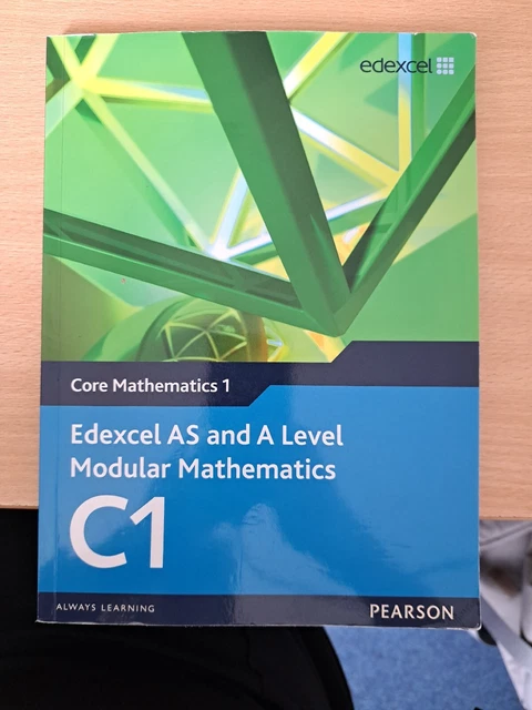 EDEXCEL AS AND A Level Modular Mathematics Core Mathematics 1 C1 by