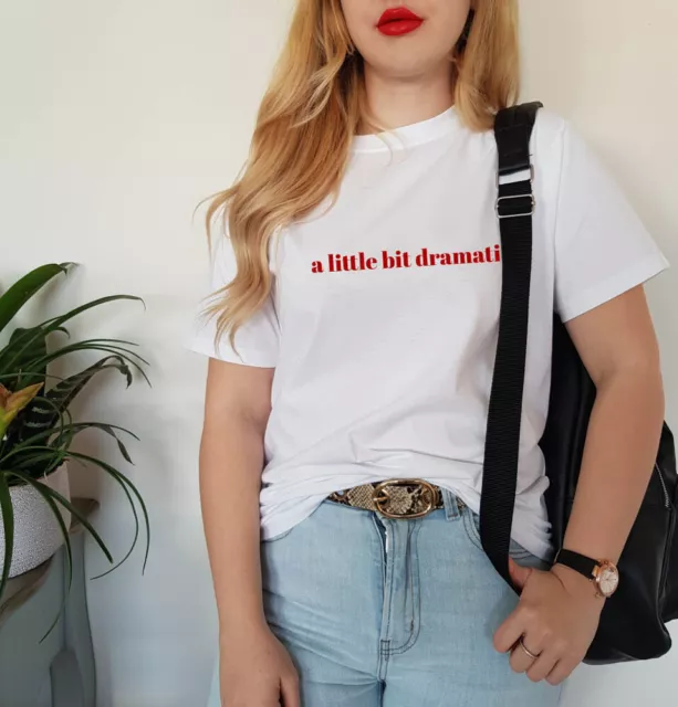 A Little Bit Dramatic Statement Adult T-shirt