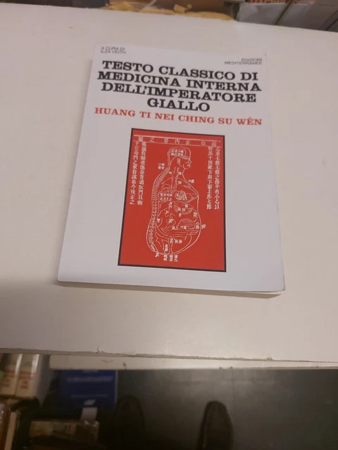 Testo classico di medicina interna dell'imperatore Giallo. Huang Ti Nei Ch...