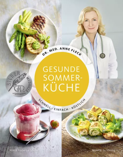 Anne Dr. med. Fleck; Su Vössing; Hubertus Schüler / Gesunde Sommerküche – Schnel