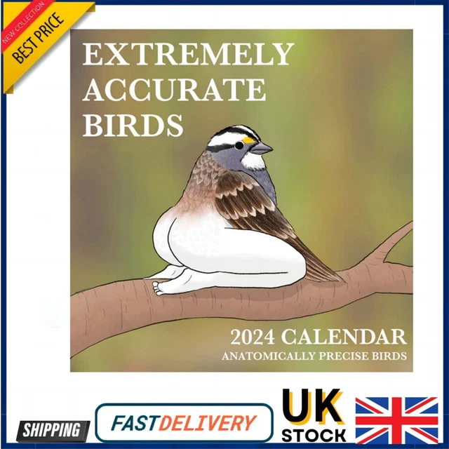 2024 CALENDAR OF EXTREMELY ACCURATE BIRDS Bird Calendar Wall Calendar
