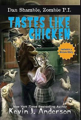 Tastes Like Chicken By Kevin J Anderson - New Copy - 9781614756347