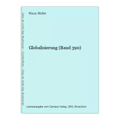 Globalisierung (Band 390) Müller, Klaus