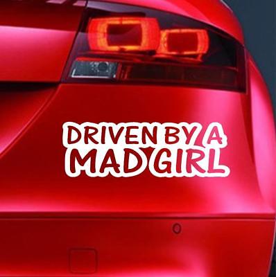 DRIVEN BY A MAD GIRL Sticker Funny Car JDM 4x4 Window Bumper Novelty Vinyl Decal