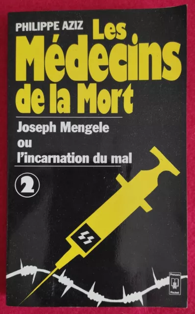 LES MÉDECINS DE LA MORT (tome 2) - Jospeh MENGELE - de Philippe AZIZ
