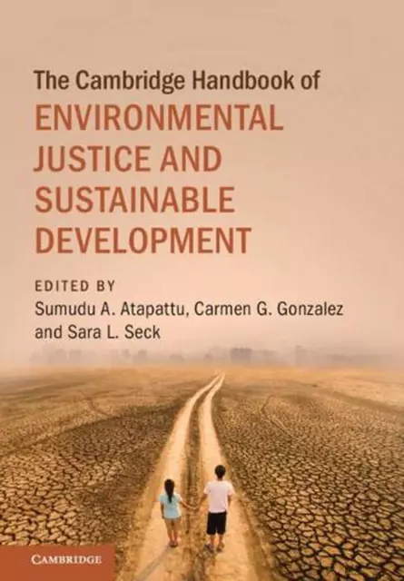 The Cambridge Handbook of Environmental Justice and Sustainable Development by S