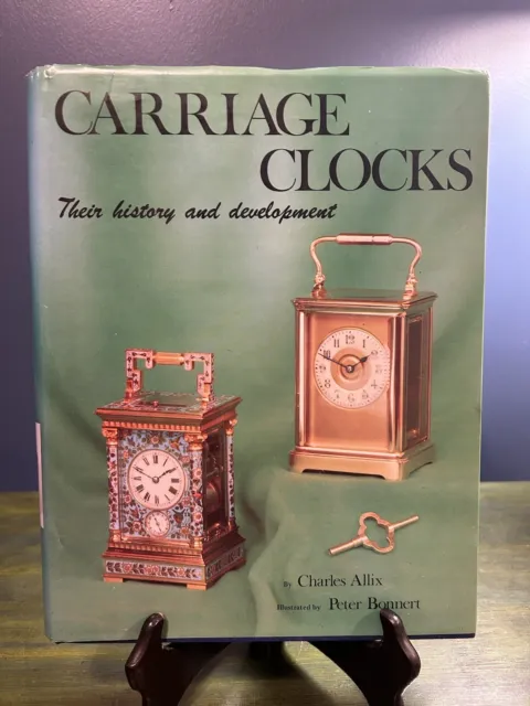 Carriage Clocks; History And Development Charles Allix HC Book 1974 First Edn