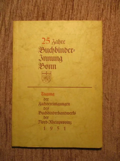 25 Jahre BUCHBINDER-INNUNG BONN Tagung 1951 BUCHBINDEREI Handwerk BUCHBINDEN