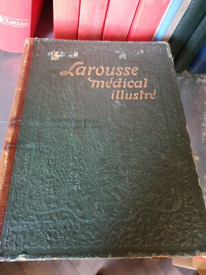 LAROUSSE MEDICAL ILLUSTRE PAR LE DR GALTIER BOISSIERE ANNEE 1921 