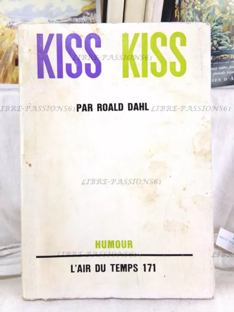 Kiss Kiss, Roald Dahl, Éditions Nrf Gallimard, L'air Du Temps 171, 1962