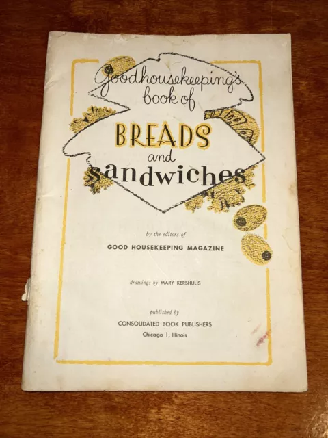 Good Housekeeping's Book of Breads and Sandwiches ~ Softcover ~ 1958 B2