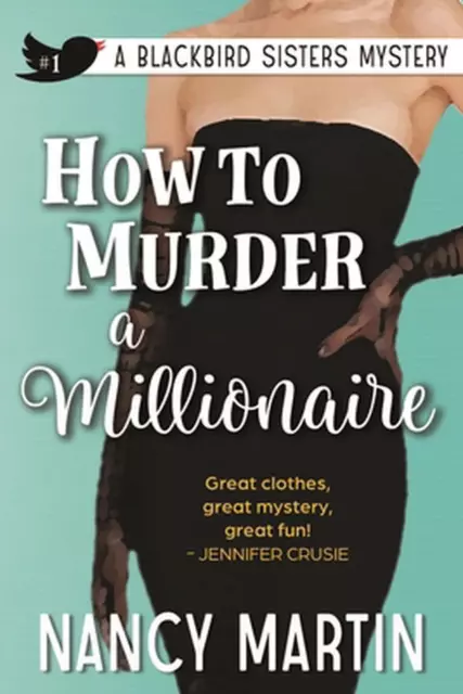 How to Murder a Millionaire by Nancy Martin Paperback Book