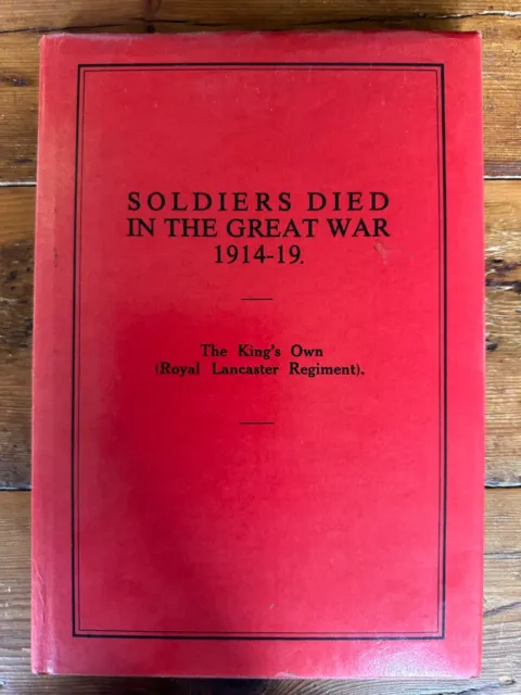 The King’s Own (Royal Lancaster Regiment, Soldiers Died, Great War Pt. 9)