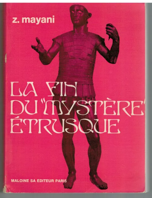 MAYANI (Zacharie) LA FIN DU MYSTERE ETRUSQUE (1970) ETRURIE - LIVRE DEDICACé