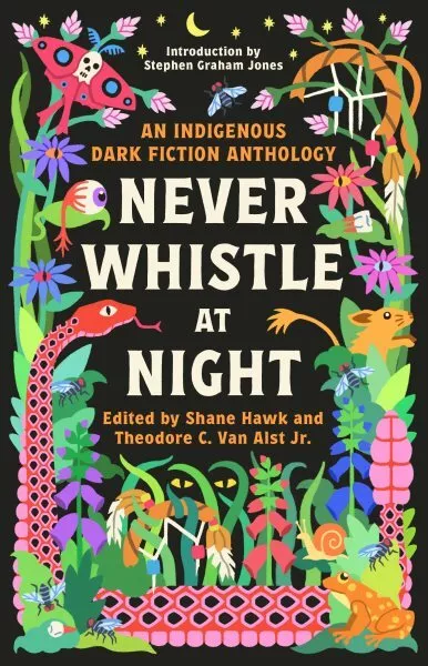 Never Whistle at Night, Paperback by Hawk, Shane (EDT); Van Alst, Theodore C....