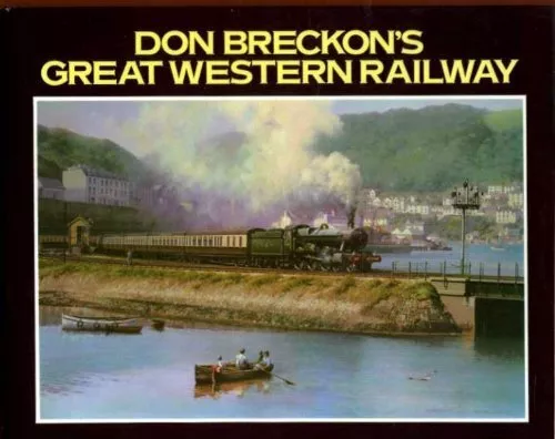 Don Breckon's Great Western Railway by Hennie Heuving Book The Cheap Fast Free