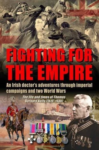 FIGHTING FOR THE EMPIRE: AN IRISH DOCTORS ADVENTURES By David Worsfold **Mint**