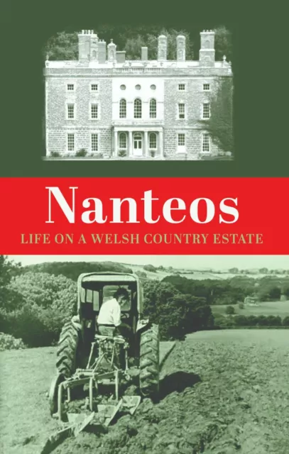 Nanteos - Life on a Welsh Country Estate (Nanteos Mansion History Aberystwyth)