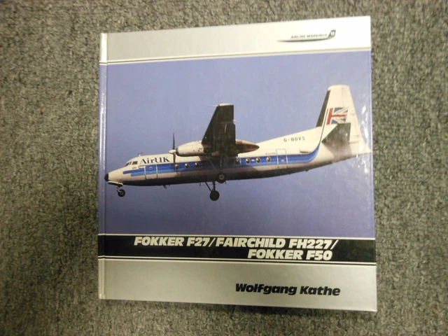 Airline Markings 13 - Fokker F27 / Farichild FH227/ Fokker F50 by Wolfgang Kathe