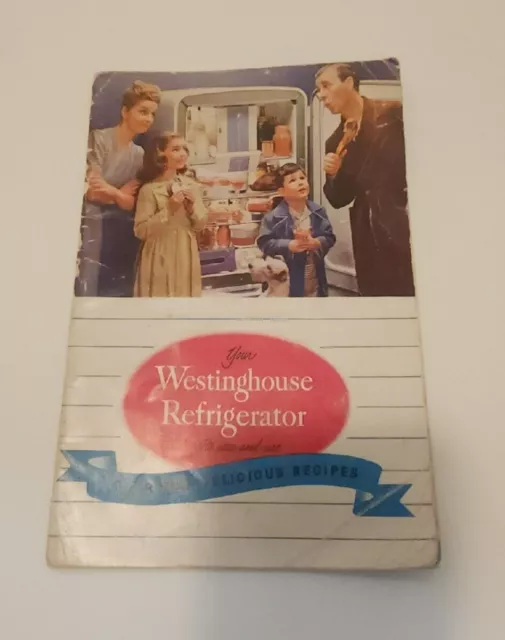 Vintage Westinghouse Refrigerator Recipes Booklet Manual Instructions Care Guide
