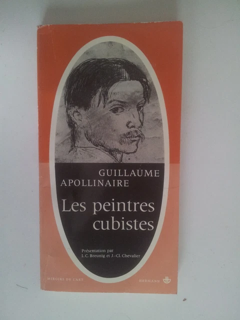Guillaume APOLLINAIRE Les peintres cubistes 1965 TBE