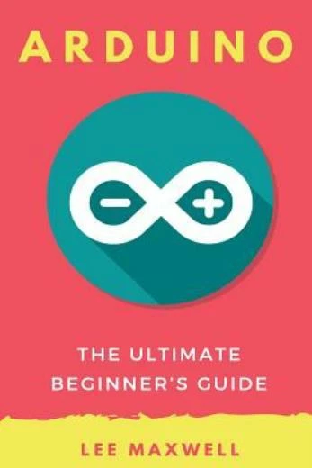 ARDUINO: THE ULTIMATE Beginner's Guide $13.30 - PicClick
