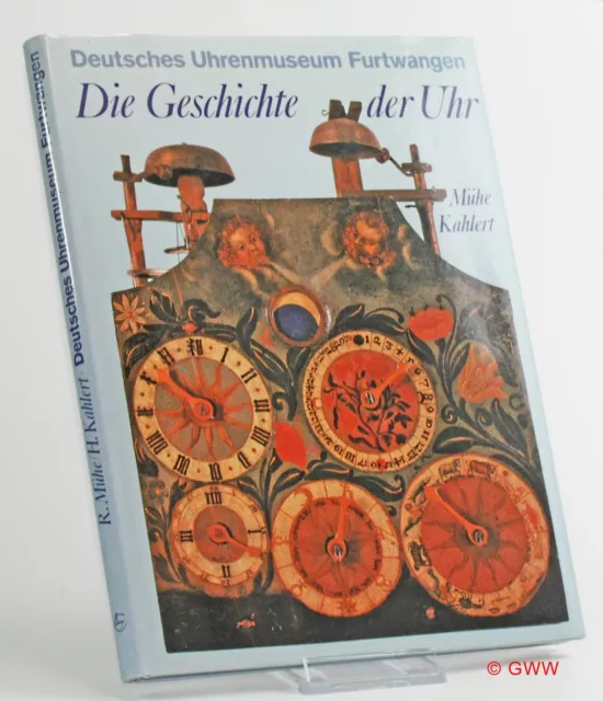 Furtwangen Uhrenmuseum (Fuw) Geschichte der Uhr – Fachbuch v. Mühe, Kahlert