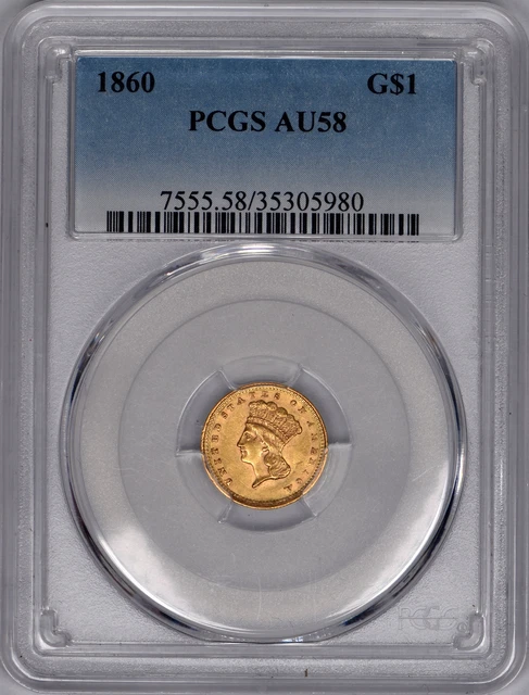 1860 Indian Princess Head Gold Dollar $1 PCGS AU58 - Scarce/Underrated Issue
