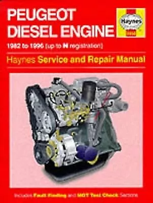 Peugeot/Talbot (1.7 & 1.9 Litre) Diesel Engine Service and Repair Manual (Haynes