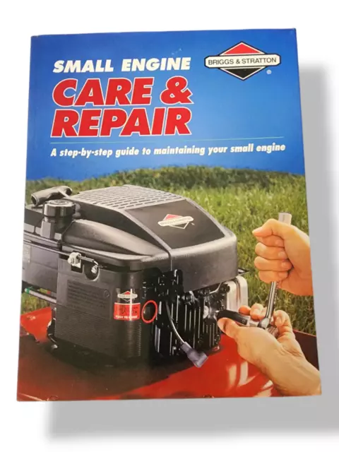 Briggs & Stratton Small Engine Care and Repair Manual