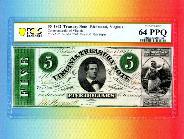 1862 Cr.VA 13 $5 VIRGINIA Treasury Note CIVIL WAR OBSOLETE CURRENCY PCGS 64 PPQ