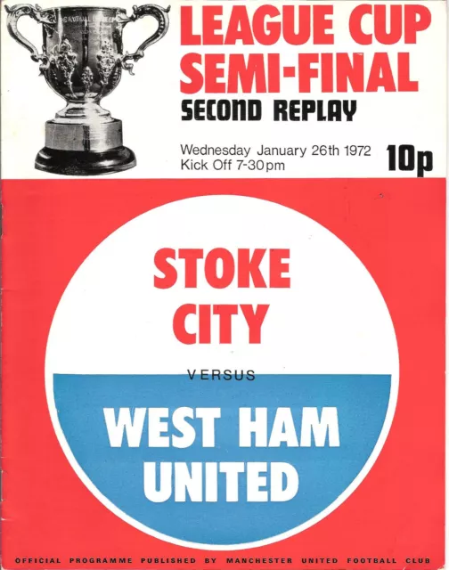 LEAGUE CUP SEMI FINAL Programme 1971/72 - Stoke City v West Ham Utd 2nd REPLAY