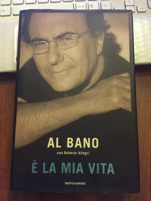 È LA MIA VITA ,AL BANO con Roberto Allegri mondadori 1^ ediz 2006 cartonato  EUR 4,44 - PicClick IT