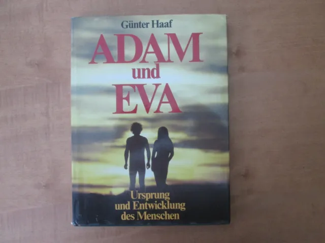 Adam & Eva , Ursprung und Entwicklung des Menschen von Günter Haaf  p134