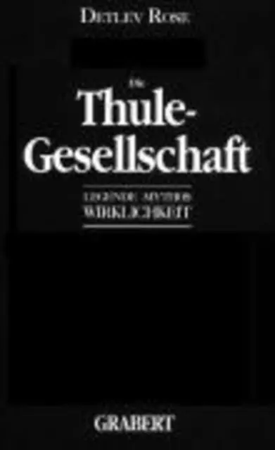 Die Thule-Gesellschaft Legende  Mythos  Wirklichkeit Detlev Rose Taschenbuch