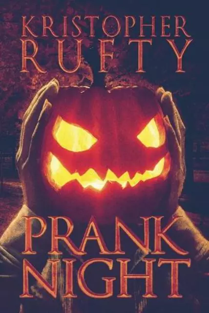 Prank Night by Kristopher Rufty (English) Paperback Book