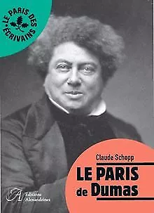 LE PARIS DE DUMAS von Claude SCHOPP | Buch | Zustand sehr gut