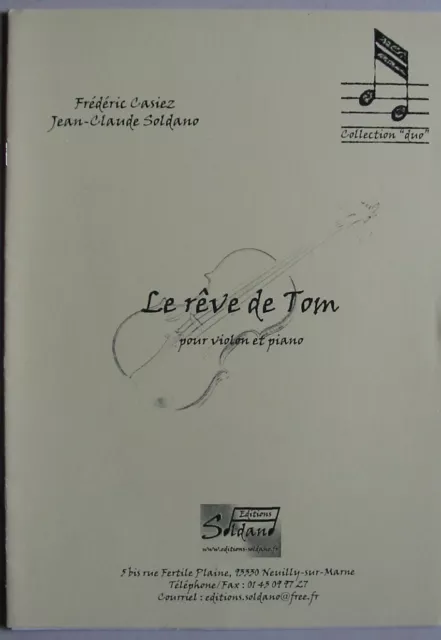 Partition pour violon et piano, "le rêve de Tom" de frédéric Casiez et Soldano