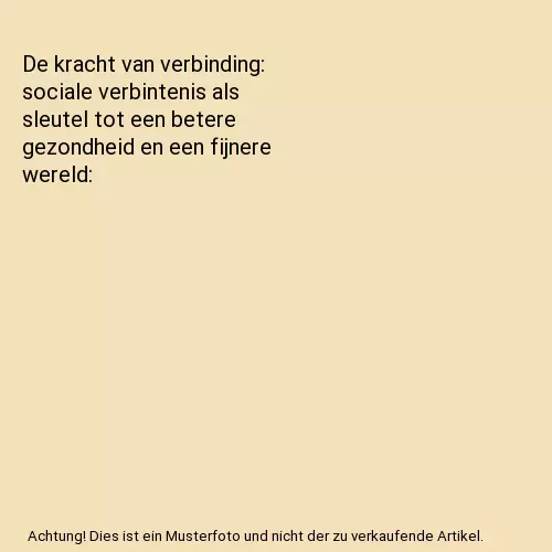 De kracht van verbinding: sociale verbintenis als sleutel tot een betere gezondh