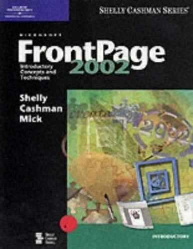 Shelly Cashman Ser.: Microsoft FrontPage 2002 : Introductory Concepts and...