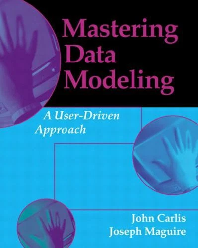 MASTERING DATA MODELING: A User Driven Approach - 020170045X, paperback ...