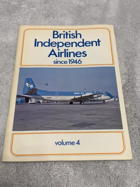 British Independent Airlines Since 1946, Volume 4 , 1977