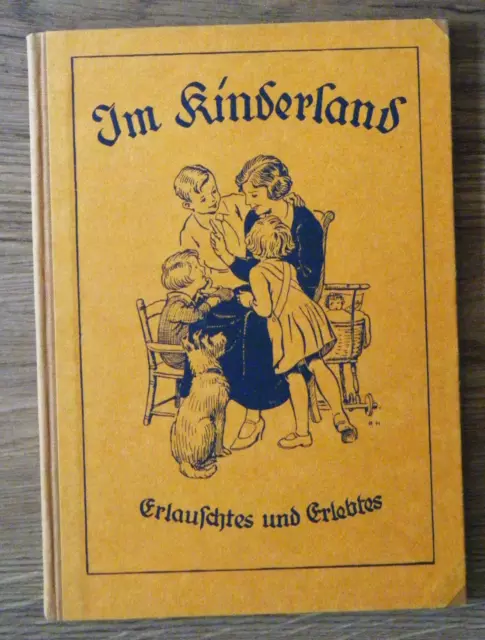 Im Kinderland Erlauschtes und Erlebtes 13. Jahrgang 1932 sehr gut erhalten