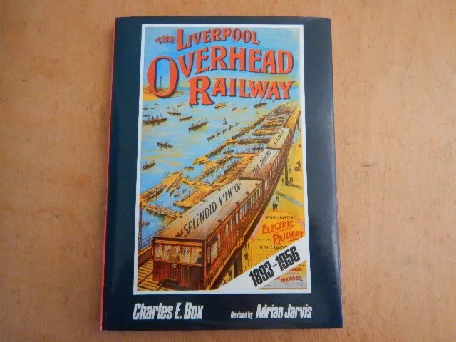 Railway Book: The Liverpool Overhead Railway. Box. Ian Allan. 1984 (Revised).