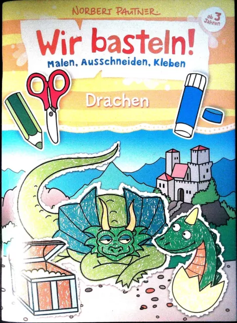 Loewe Kreativ | Wir basteln! - Malen, Ausschneiden, Kleben - Drachen | Buch