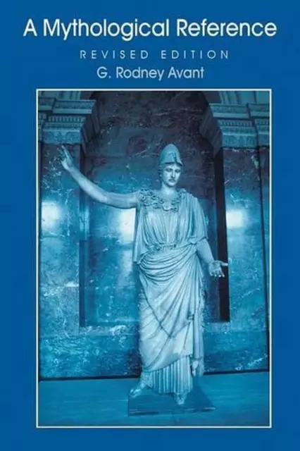 A Mythological Reference by G.Rodney Avant (English) Paperback Book