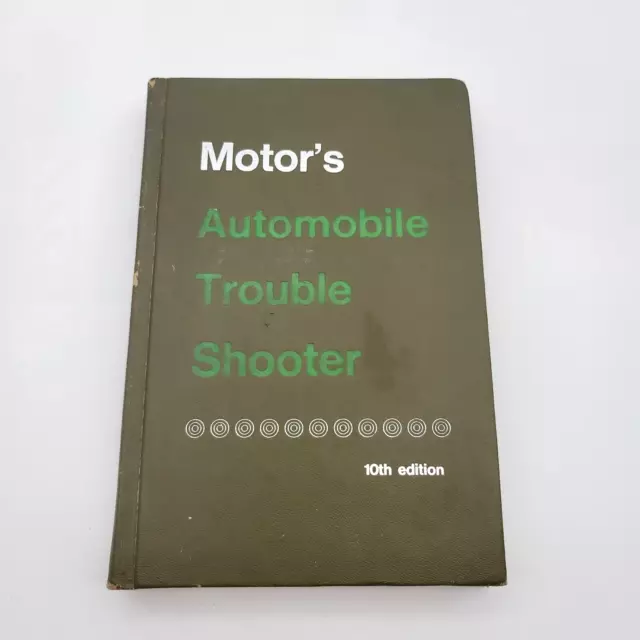 Motors Automobile Trouble Shooter Hardcover Book Dated 1972 10th Edition