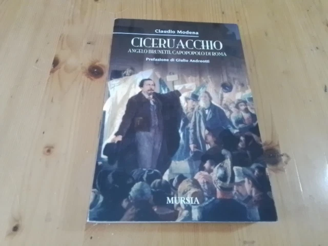 Ciceruacchio - Claudio Modena - Ed. Mursia - 2011, 29gn24