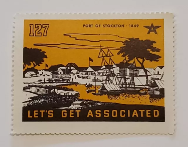 #127 Port of Stockton, California - Let’s Get Associated - 1938 Poster Stamp
